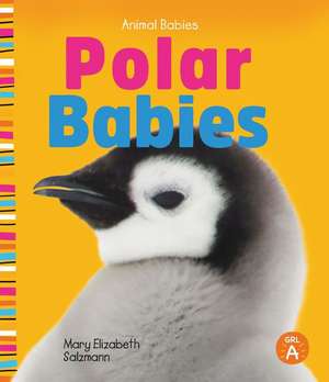 Polar Babies de Mary Elizabeth Salzmann