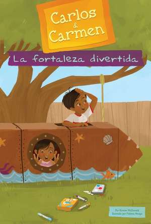 La Fortaleza Divertida (the Fun Fort) de Kirsten McDonald