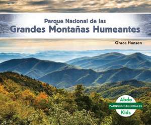 Parque Nacional de Las Grandes Montañas Humeantes (Great Smoky Mountains National Park) de Grace Hansen