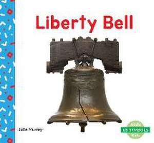 Liberty Bell de Julie Murray