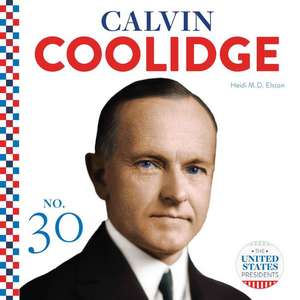 Calvin Coolidge de Heidi M D Elston