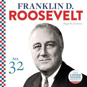 Franklin D. Roosevelt de Megan M Gunderson
