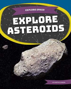 EXPLORE ASTEROIDS