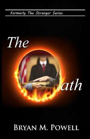 The Oath de Bryan Powell