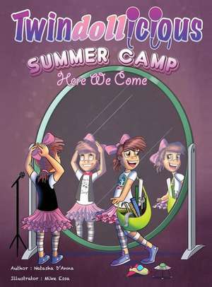 Summer Camp Here We Come de Natasha D'Anna