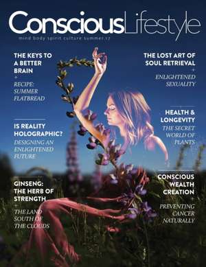 Conscious Lifestyle Magazine - Summer 2017 Issue de Justin Faerman