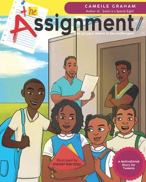 The Assignment: One group's desire to be challenged de Cameile Graham