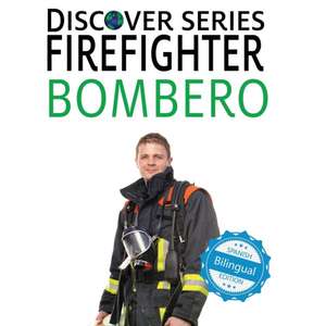 Firefighter / Bombero de Xist Publishing