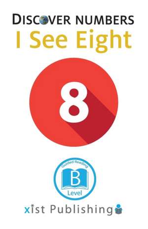 I See Eight de Xist Publishing