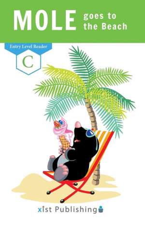 Mole goes to the Beach de Xist Publishing