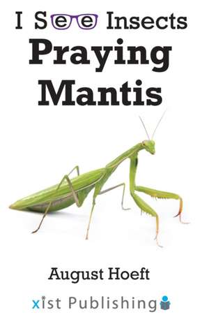 Praying Mantis de August Hoeft