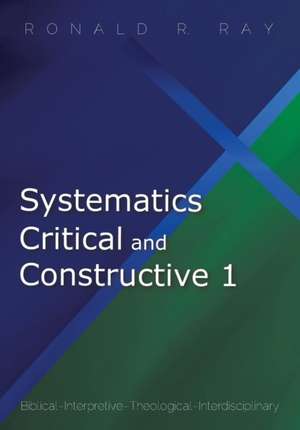 Systematics Critical and Constructive 1 de Ronald R Ray