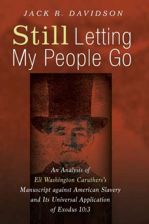 Still Letting My People Go de Jack R. Davidson