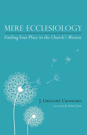 Mere Ecclesiology de J. Gregory Crofford