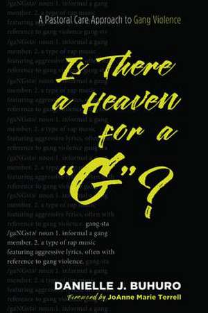 Is There a Heaven for a "G"? de Danielle J. Buhuro