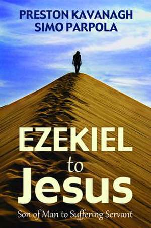 Ezekiel to Jesus de Preston Kavanagh