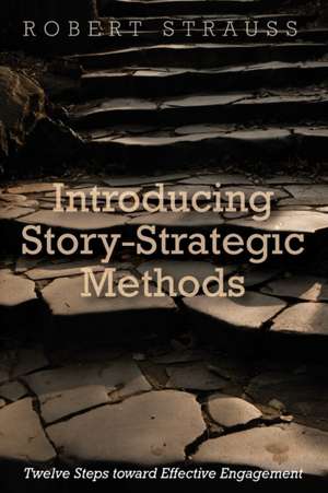 Introducing Story-Strategic Methods de Robert Strauss