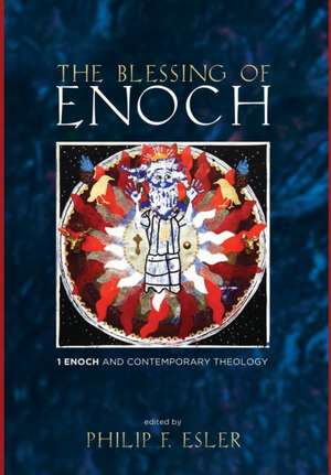 The Blessing of Enoch de Philip F. Esler