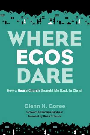 Where Egos Dare de Goree, Glenn H.