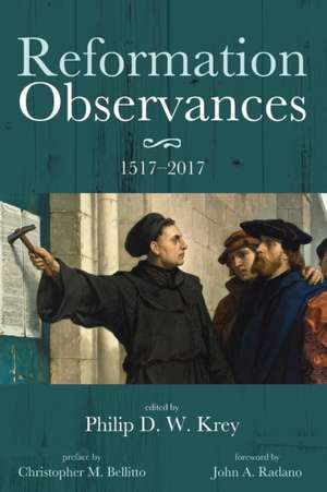 Reformation Observances de Philip D. W. Krey