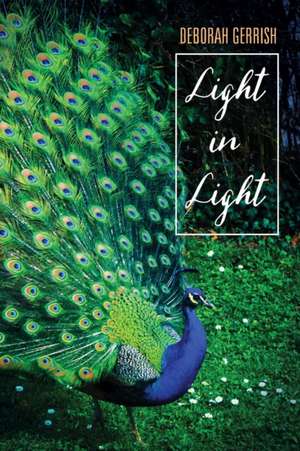 Light in Light de Deborah Gerrish