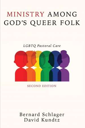 Ministry Among God's Queer Folk, Second Edition de Bernard Schlager