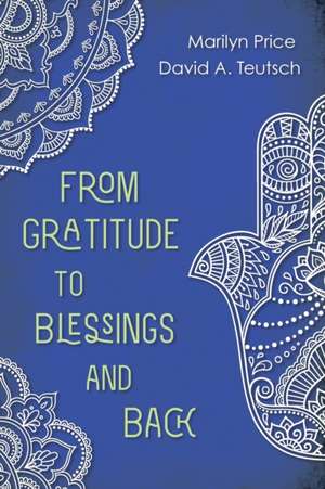 From Gratitude to Blessings and Back de Marilyn Price