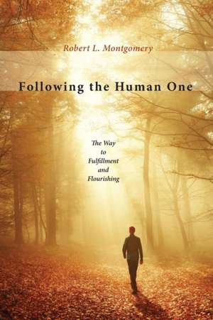 Following the Human One de Robert L. Montgomery