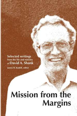 Mission from the Margins de David A. Shank