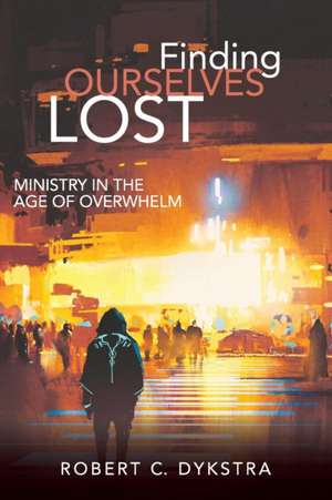 Finding Ourselves Lost de Robert C. Dykstra