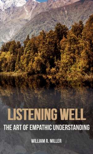 Listening Well de William R. Miller