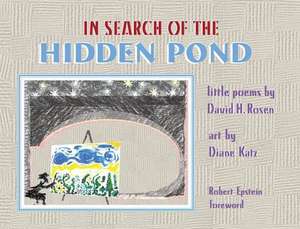 In Search of the Hidden Pond de David H Rosen