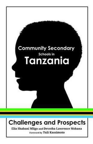 Community Secondary Schools in Tanzania de Elia Shabani Mligo