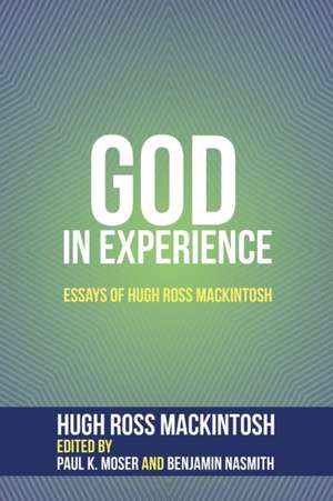 God in Experience de Hugh Ross Mackintosh