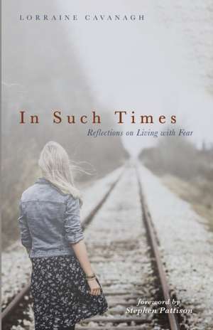 In Such Times de Lorraine Cavanagh