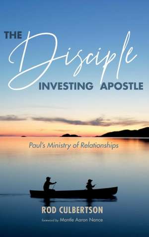 The Disciple Investing Apostle de Rod Culbertson