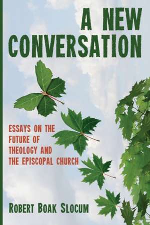A New Conversation de Robert Boak Slocum