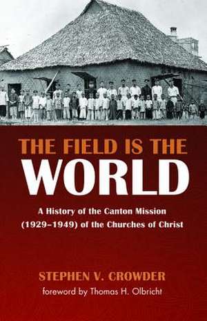 The Field Is the World de Crowder, Stephen V.