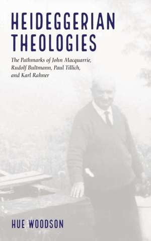 Heideggerian Theologies de Hue Woodson