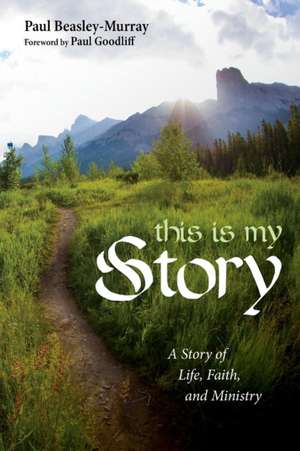 This Is My Story de Paul Beasley-Murray