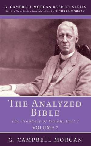 The Analyzed Bible, Volume 7 de G. Campbell Morgan