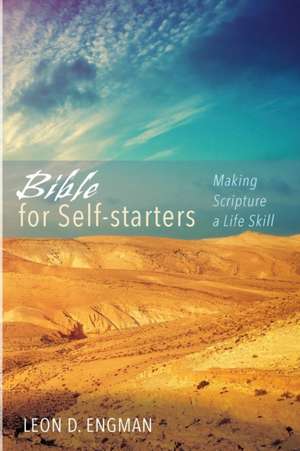 Bible for Self-starters de Leon D. Engman