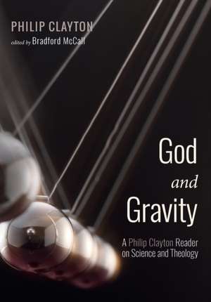 God and Gravity de Philip Clayton