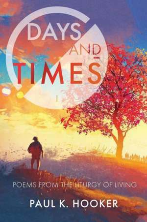 Days and Times de Paul K. Hooker