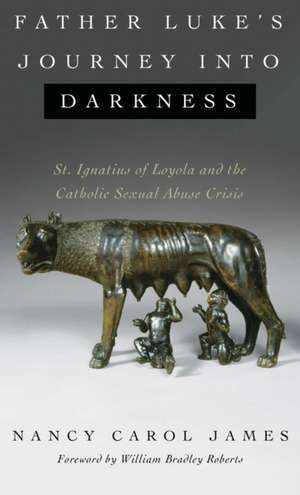 Father Luke's Journey into Darkness de Nancy Carol James