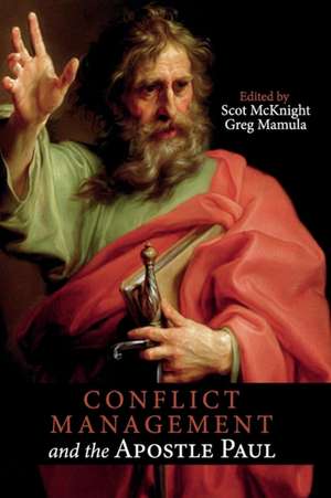 Conflict Management and the Apostle Paul de Greg Mamula