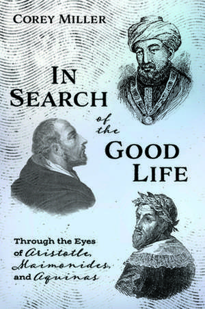 In Search of the Good Life de Corey Miller