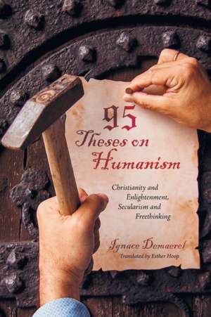 95 Theses on Humanism de Ignace Demaerel