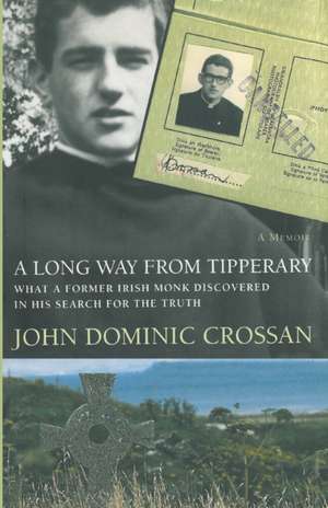 A Long Way from Tipperary de John Dominic Crossan