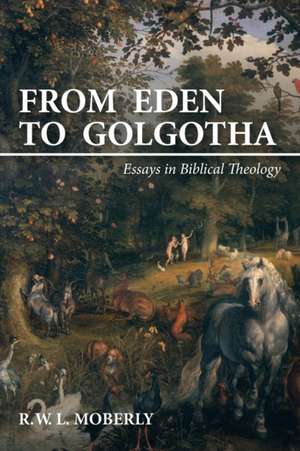 From Eden to Golgotha de Walter Moberly